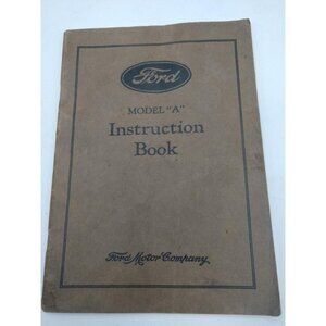 Ford Model "A" 1928 Instruction Book By Ford Motor Company Original